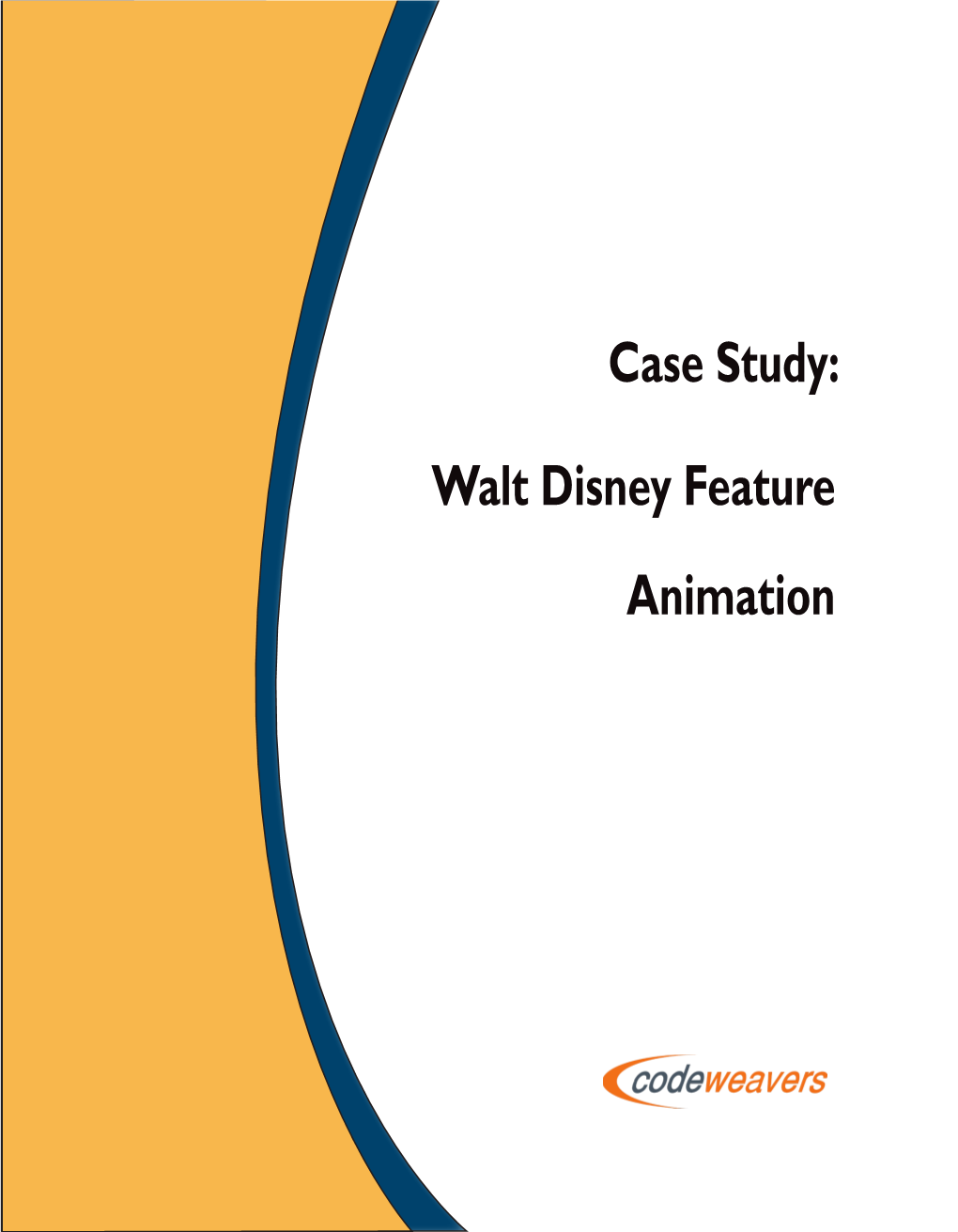 Case Study: Walt Disney Feature Animation