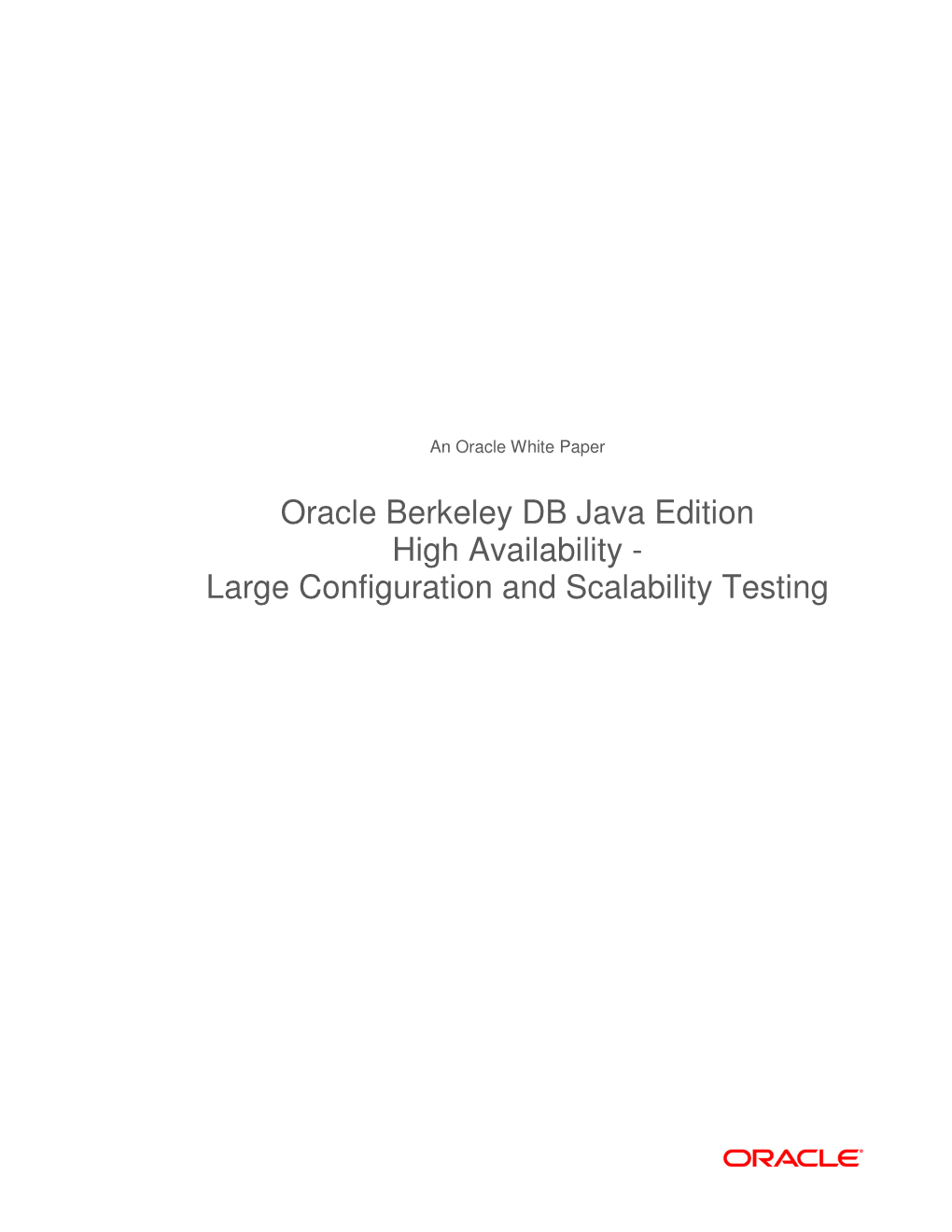 Oracle Berkeley DB Java Edition High Availability - Large Configuration and Scalability Testing