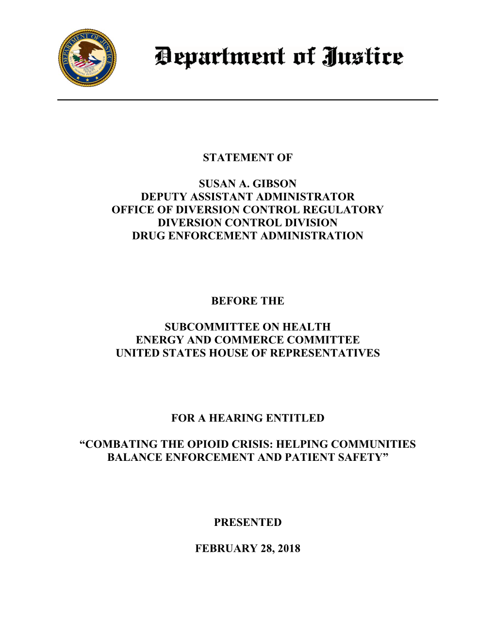 Statement of Susan A. Gibson Deputy Assistant Administrator Office of Diversion Control Regulatory Diversion Control Division Drug Enforcement Administration