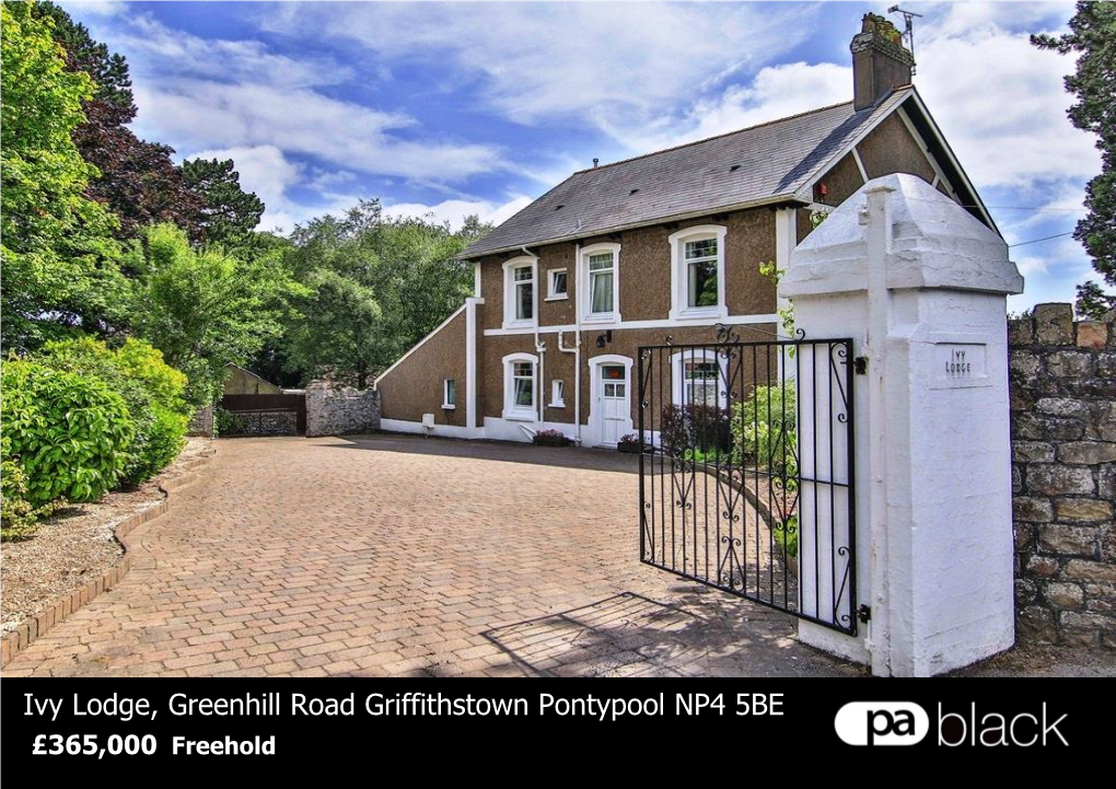 Ivy Lodge, Greenhill Road Griffithstown Pontypool NP4 5BE £365,000 Freehold