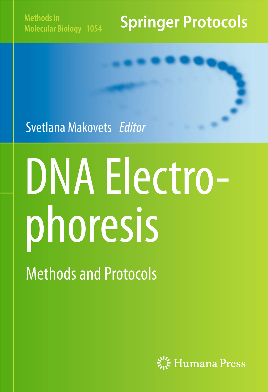 DNA Electrophoresis Methods and Protocols