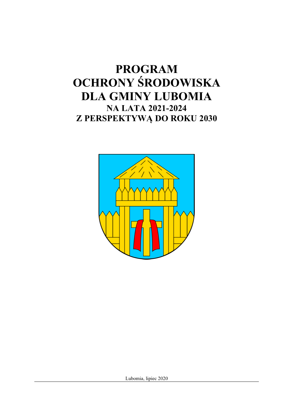 Program Ochrony Środowiska Dla Gminy Lubomia Na Lata 2021-2024 Z Perspektywą Do Roku 2030