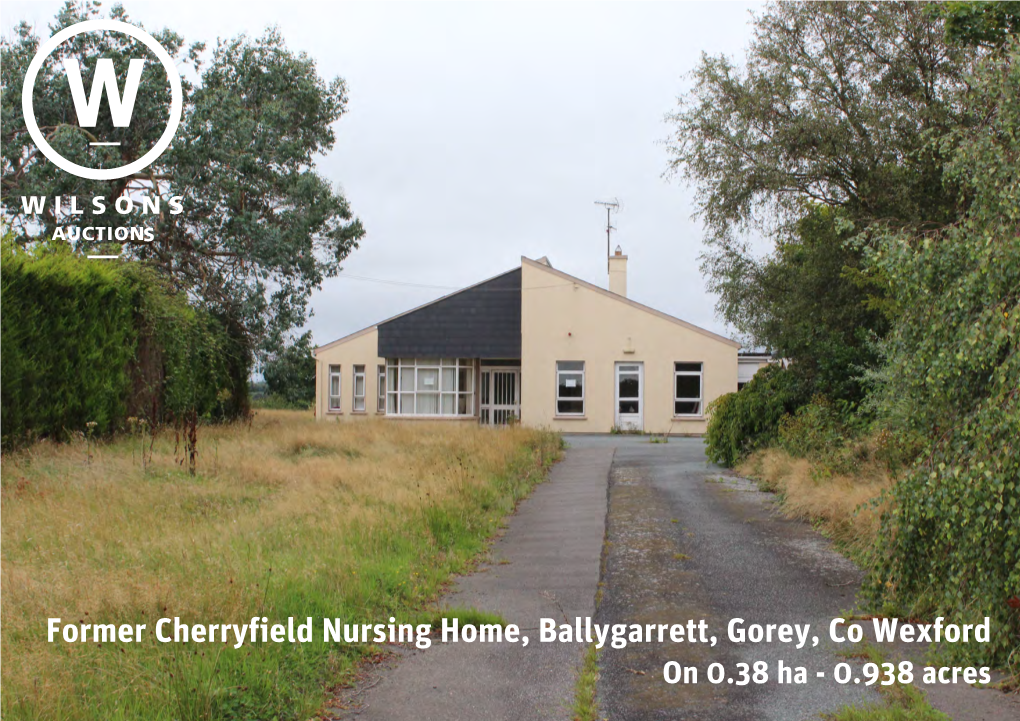 Former Cherryfield Nursing Home, Ballygarrett, Gorey, Co Wexford