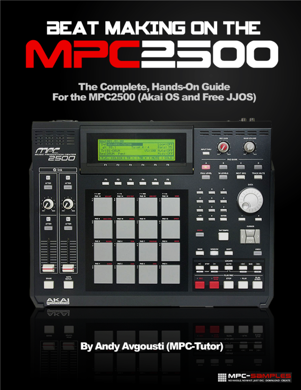 Beat Making on the MPC2500 – Contents in Brief