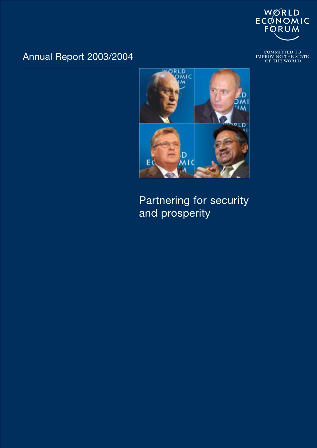 Partnering for Security and Prosperity Dialogue at the January 2004 World Economic Forum Annual Meeting: Participants Heba R