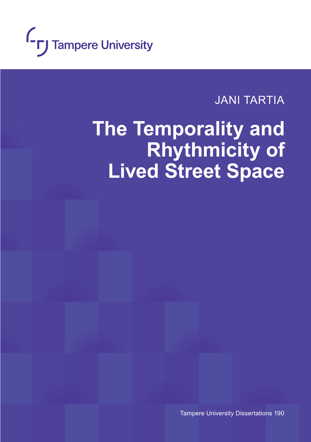 The Temporality and Rhythmicity of Lived Street Space