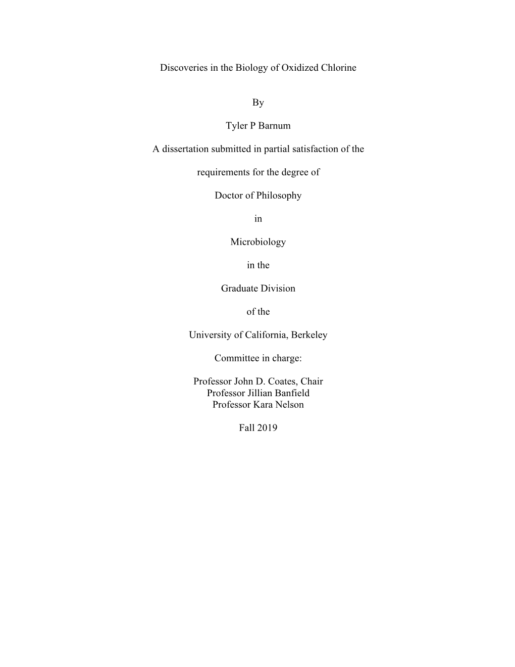 Discoveries in the Biology of Oxidized Chlorine by Tyler P Barnum a Dissertation Submitted in Partial Satisfaction of the Requir