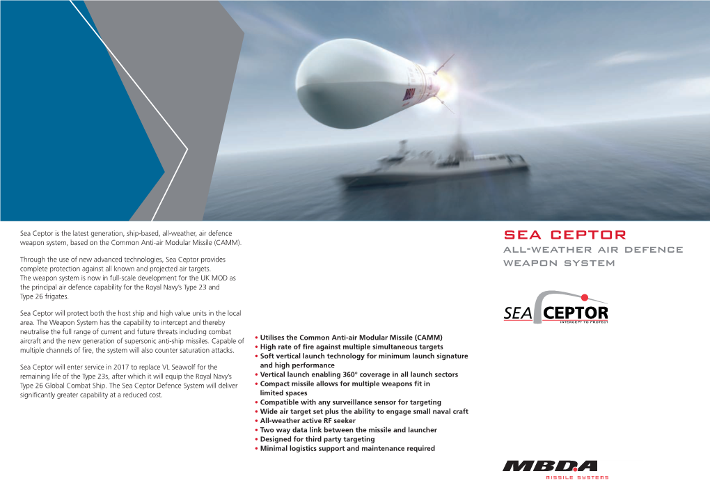 Sea Ceptor Is the Latest Generation, Ship-Based, All-Weather, Air Defence Weapon System, Based on the Common Anti-Air Modular Missile (CAMM)