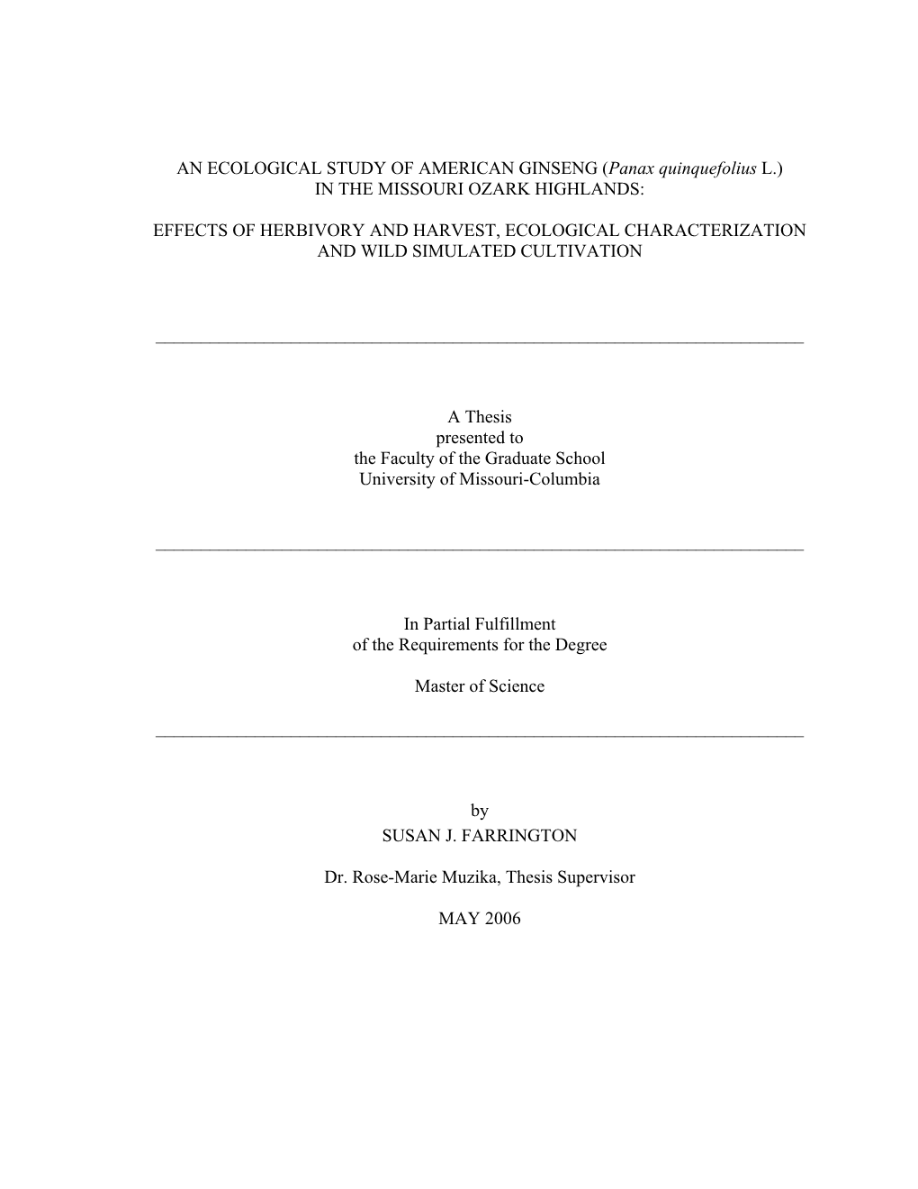 AN ECOLOGICAL STUDY of AMERICAN GINSENG (Panax Quinquefolius L.) in the MISSOURI OZARK HIGHLANDS