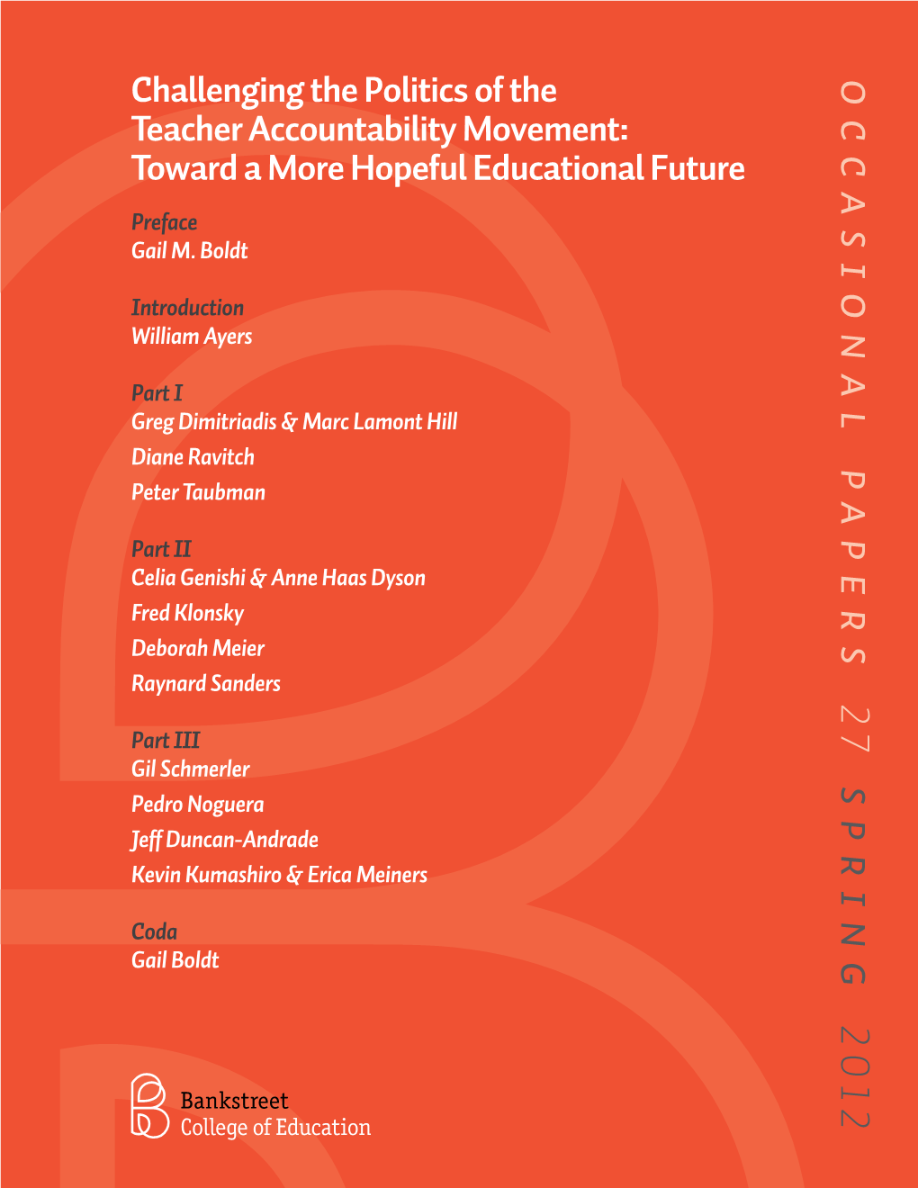 Challenging the Politics of the Teacher Accountability Movement: Toward a More Hopeful Educational Future