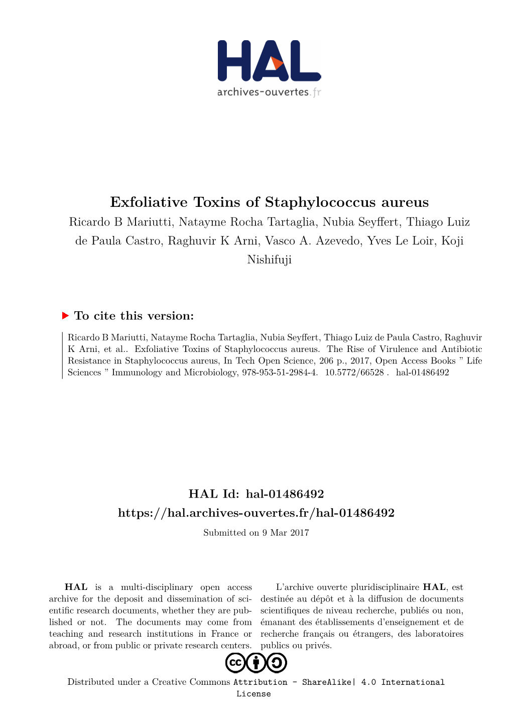 Exfoliative Toxins of Staphylococcus Aureus Ricardo B Mariutti, Natayme Rocha Tartaglia, Nubia Seyffert, Thiago Luiz De Paula Castro, Raghuvir K Arni, Vasco A