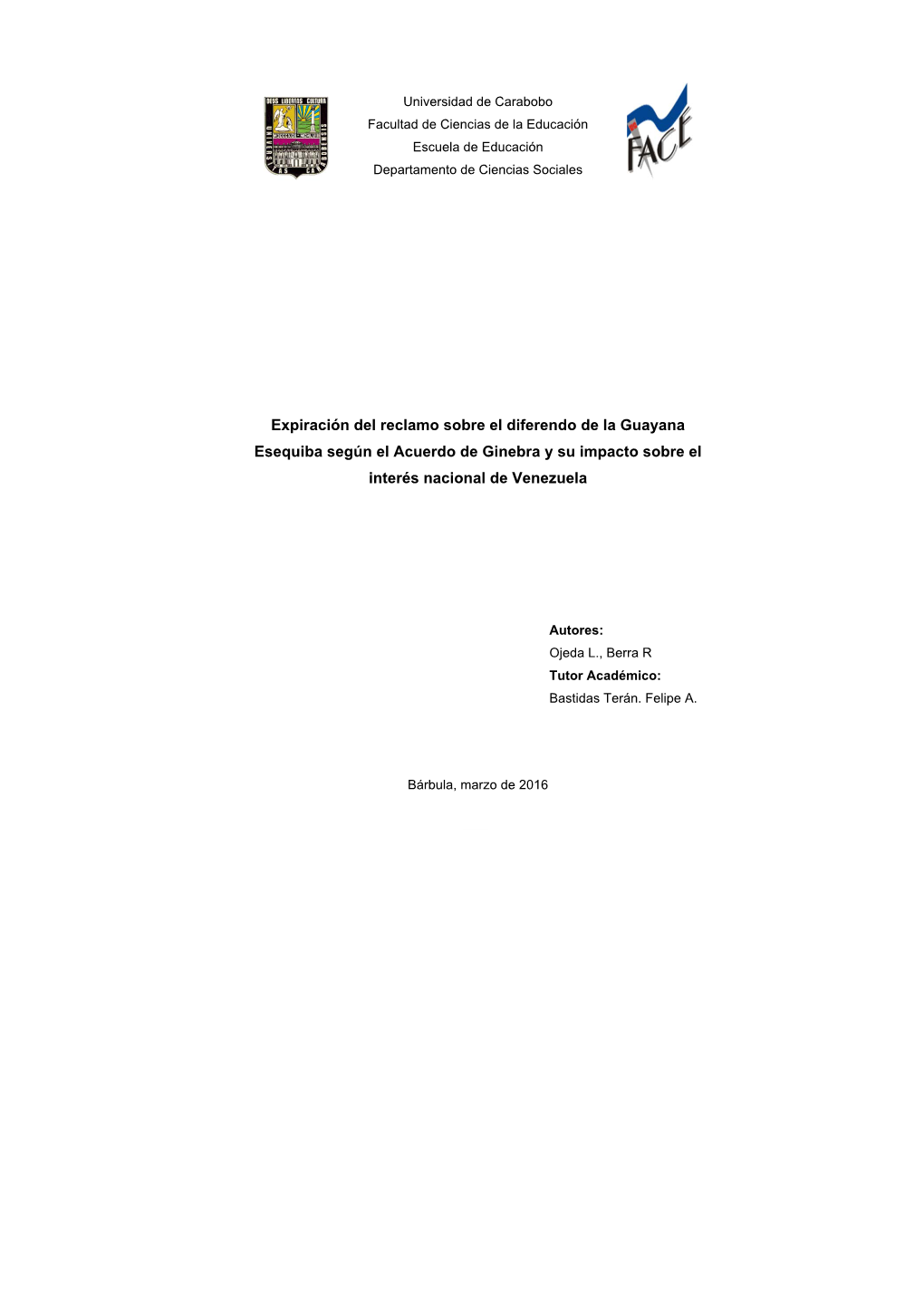 Expiración Del Reclamo Sobre El Diferendo De La Guayana Esequiba Según El Acuerdo De Ginebra Y Su Impacto Sobre El Interés Nacional De Venezuela