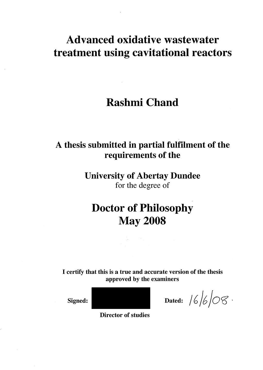 Advanced Oxidative Wastewater Treatment Using Cavitational Reactors Rashmi Chand Doctor of Philosophy May 2008