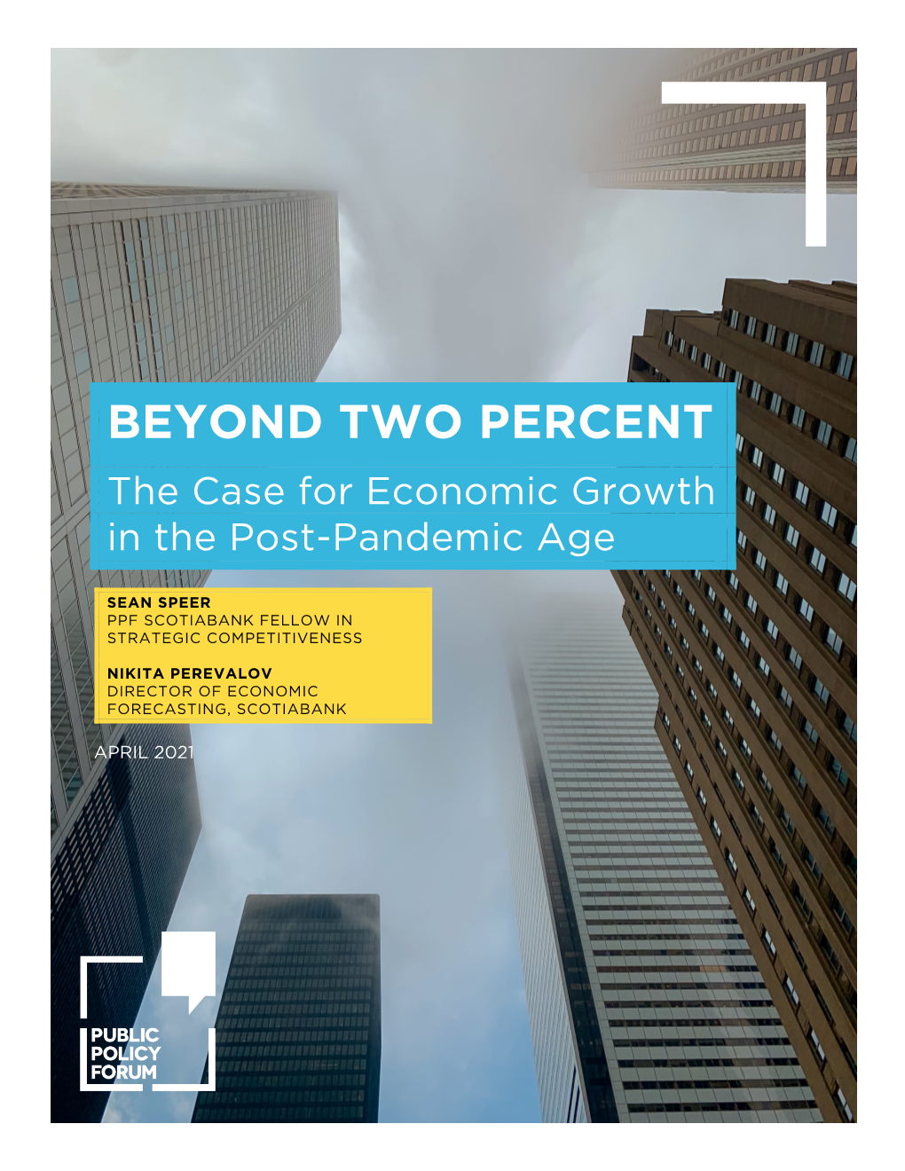 BEYOND TWO PERCENT the Case for Economic Growth in the Post-Pandemic Age