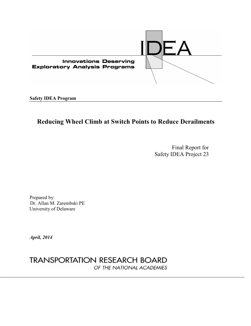 Reducing Wheel Climb at Switch Points to Reduce Derailments