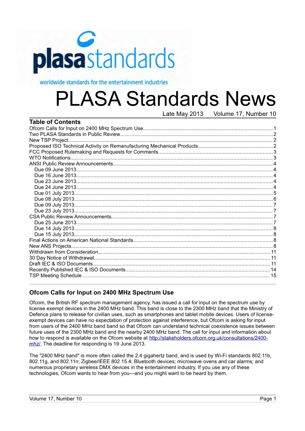 Standards News Late May 2013 Volume 17, Number 10 Table of Contents Ofcom Calls for Input on 2400 Mhz Spectrum Use