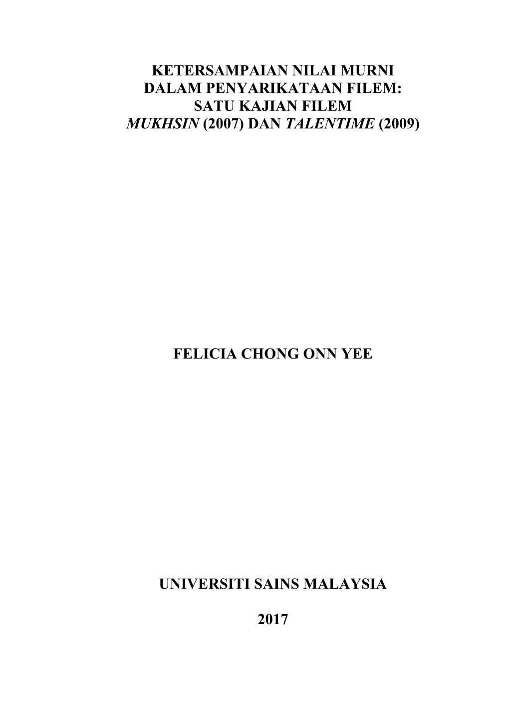 Ketersampaian Nilai Murni Dalam Penyarikataan Filem: Satu Kajian Filem Mukhsin (2007) Dan Talentime (2009)