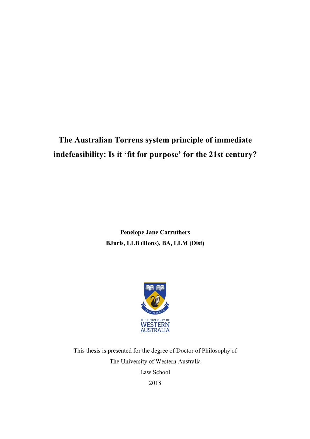 The Australian Torrens System Principle of Immediate Indefeasibility: Is It 'Fit for Purpose' for the 21St Century?