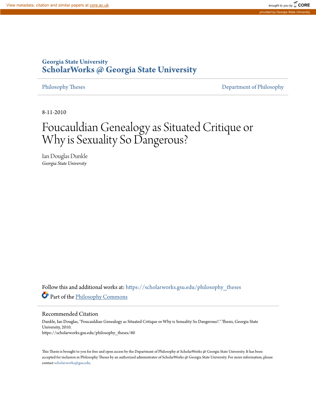 Foucauldian Genealogy As Situated Critique Or Why Is Sexuality So Dangerous? Ian Douglas Dunkle Georgia State University