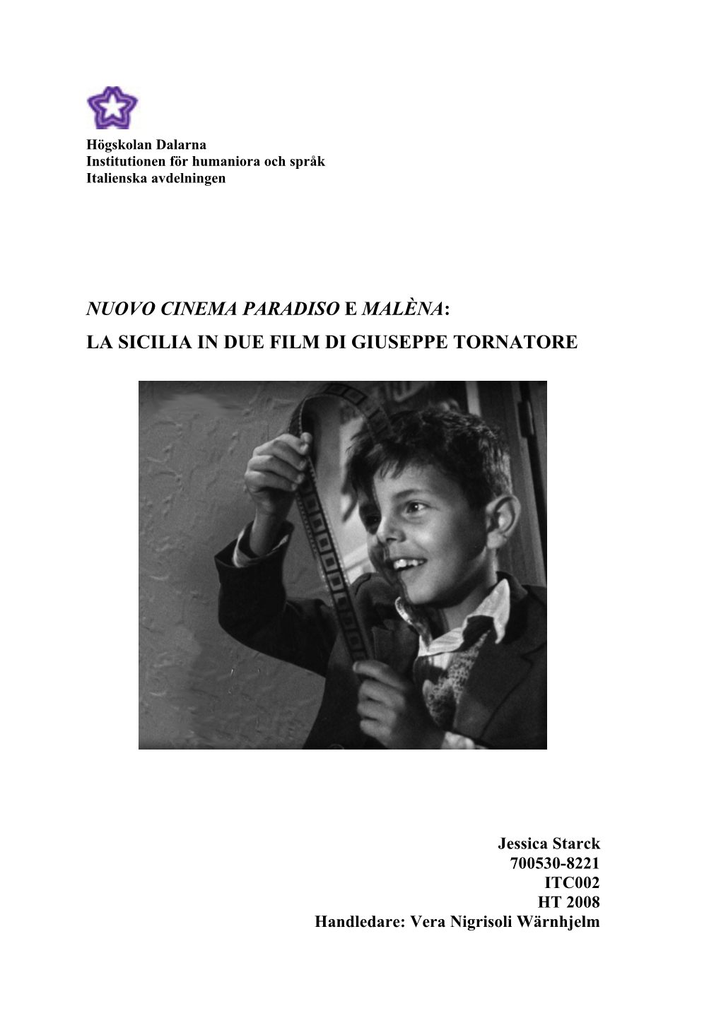 Nuovo Cinema Paradiso E Malèna: La Sicilia in Due Film Di Giuseppe Tornatore