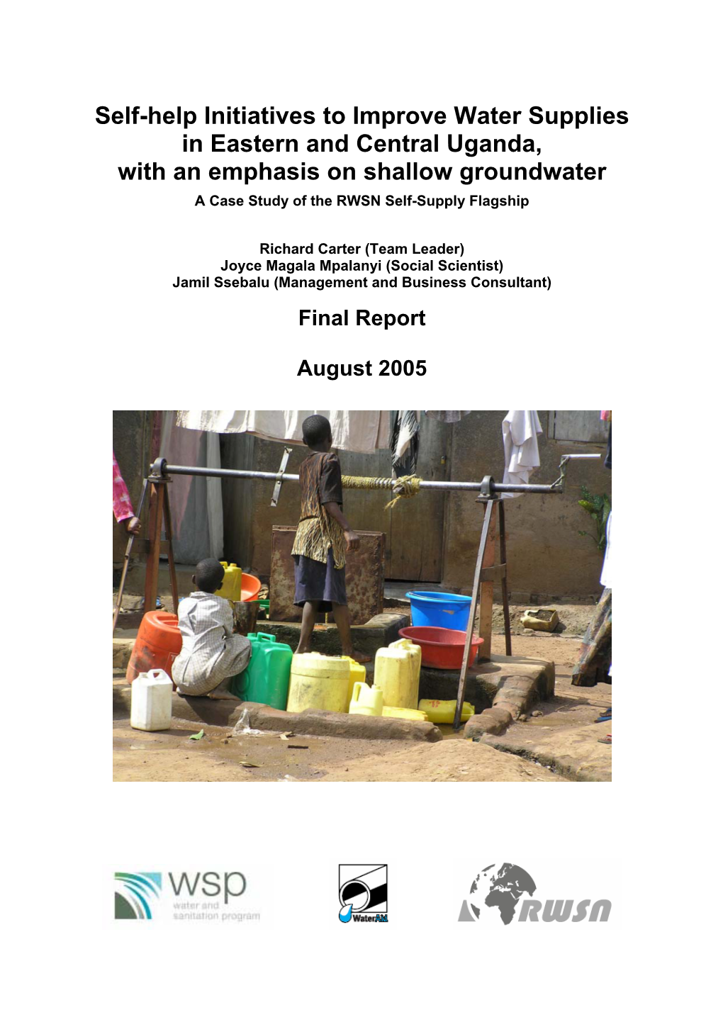 Self-Help Initiatives to Improve Water Supplies in Eastern and Central Uganda, with an Emphasis on Shallow Groundwater a Case Study of the RWSN Self-Supply Flagship