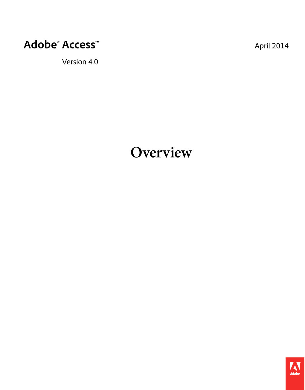 Adobe Access, Flash Player, and Flex Are Either Registered Trademarks Or Trademarks of Adobe Systems Incorporated in the United States And/Or Other Countries