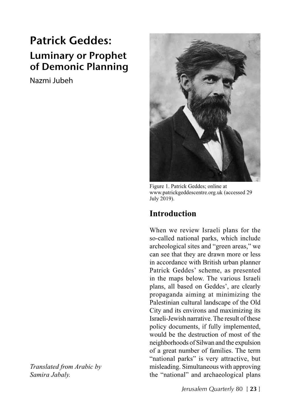 Patrick Geddes: Luminary Or Prophet of Demonic Planning Nazmi Jubeh