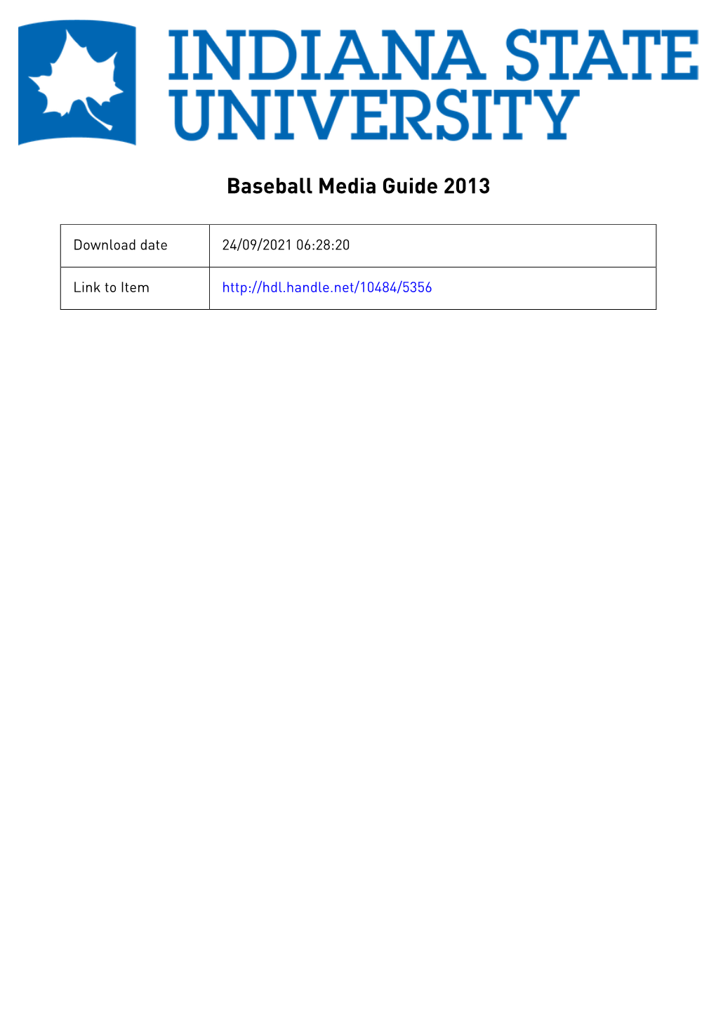 2013 Indiana State Baseball Information Guide 2012 Missouri Valley Conference Regular Season Champions