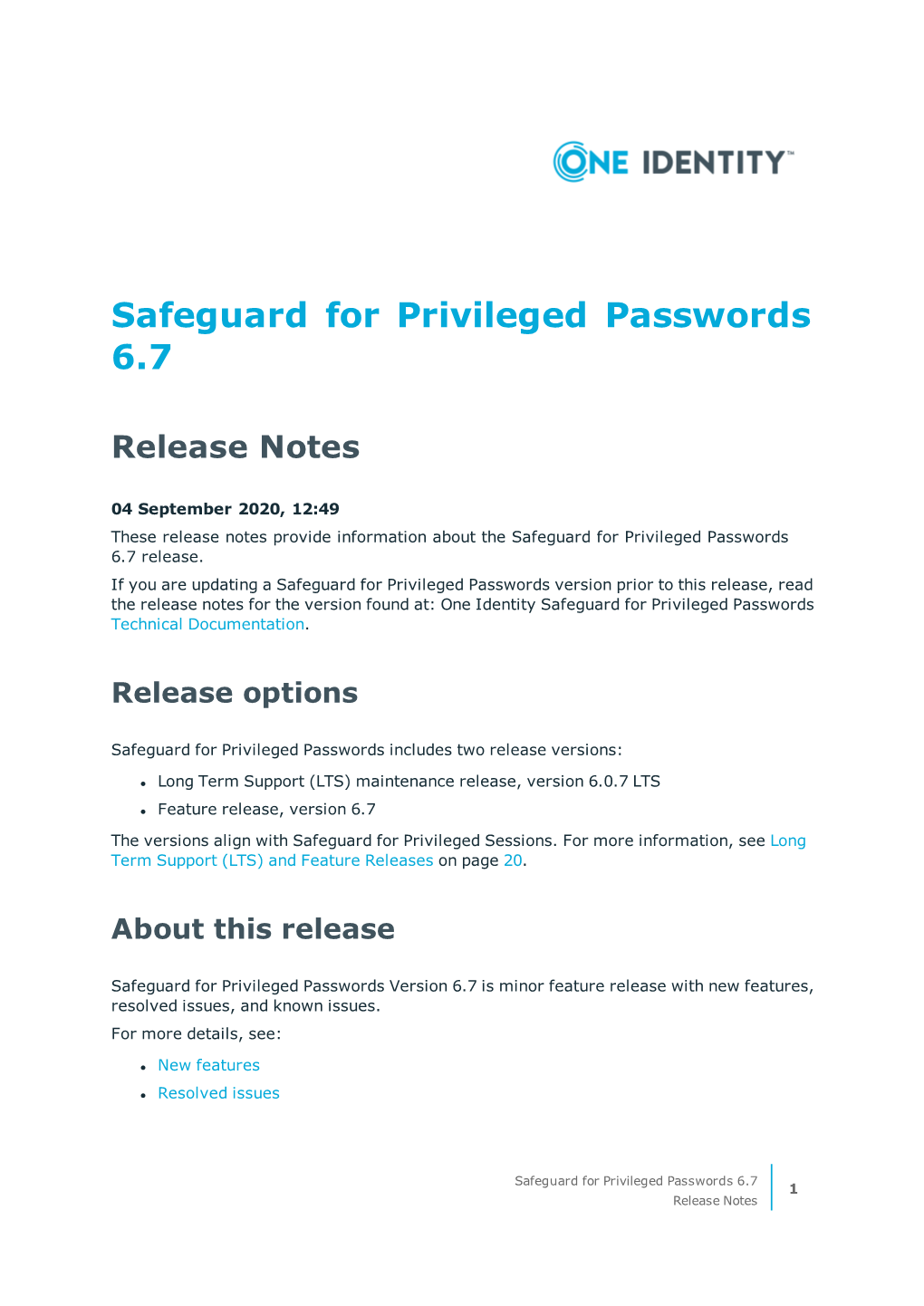 Safeguard for Privileged Passwords 6.7 Release Notes 2 L One Identity for Privileged Sessions Is Part of One Identity's Privileged Access Management Portfolio