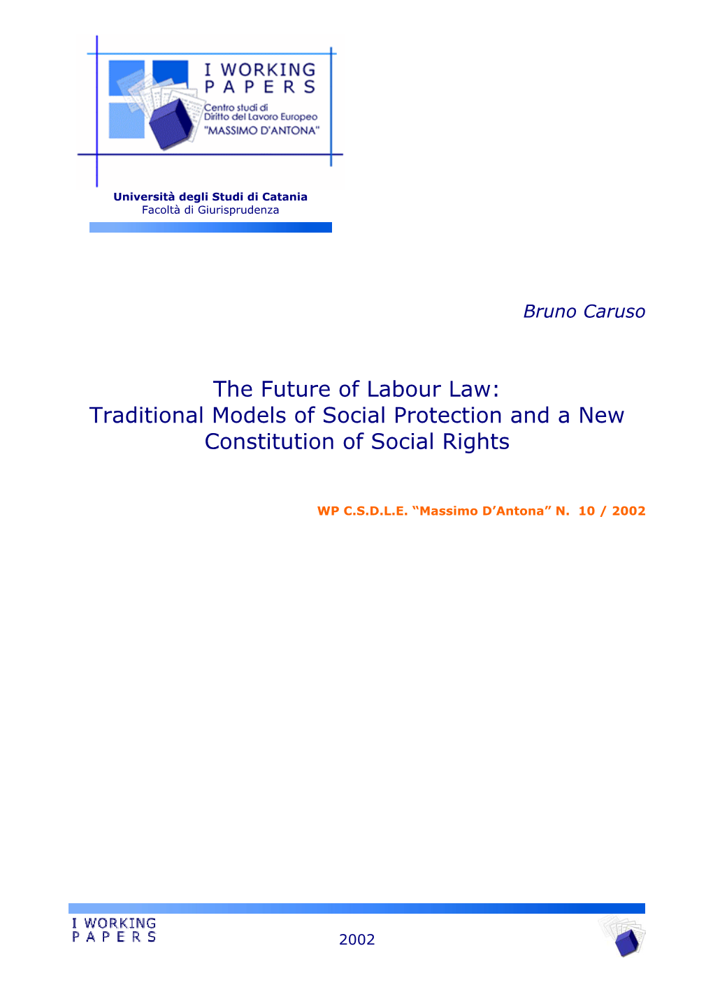 The Future of Labour Law: Traditional Models of Social Protection and a New Constitution of Social Rights