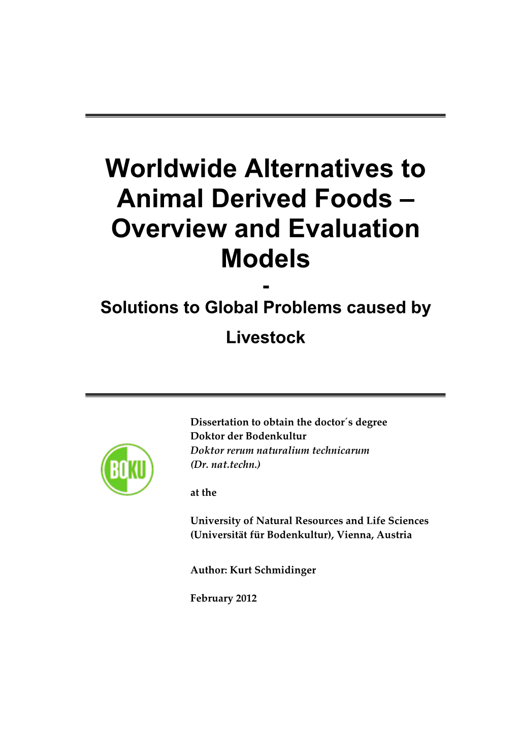 Worldwide Alternatives to Animal Derived Foods – Overview and Evaluation Models - Solutions to Global Problems Caused by Livestock
