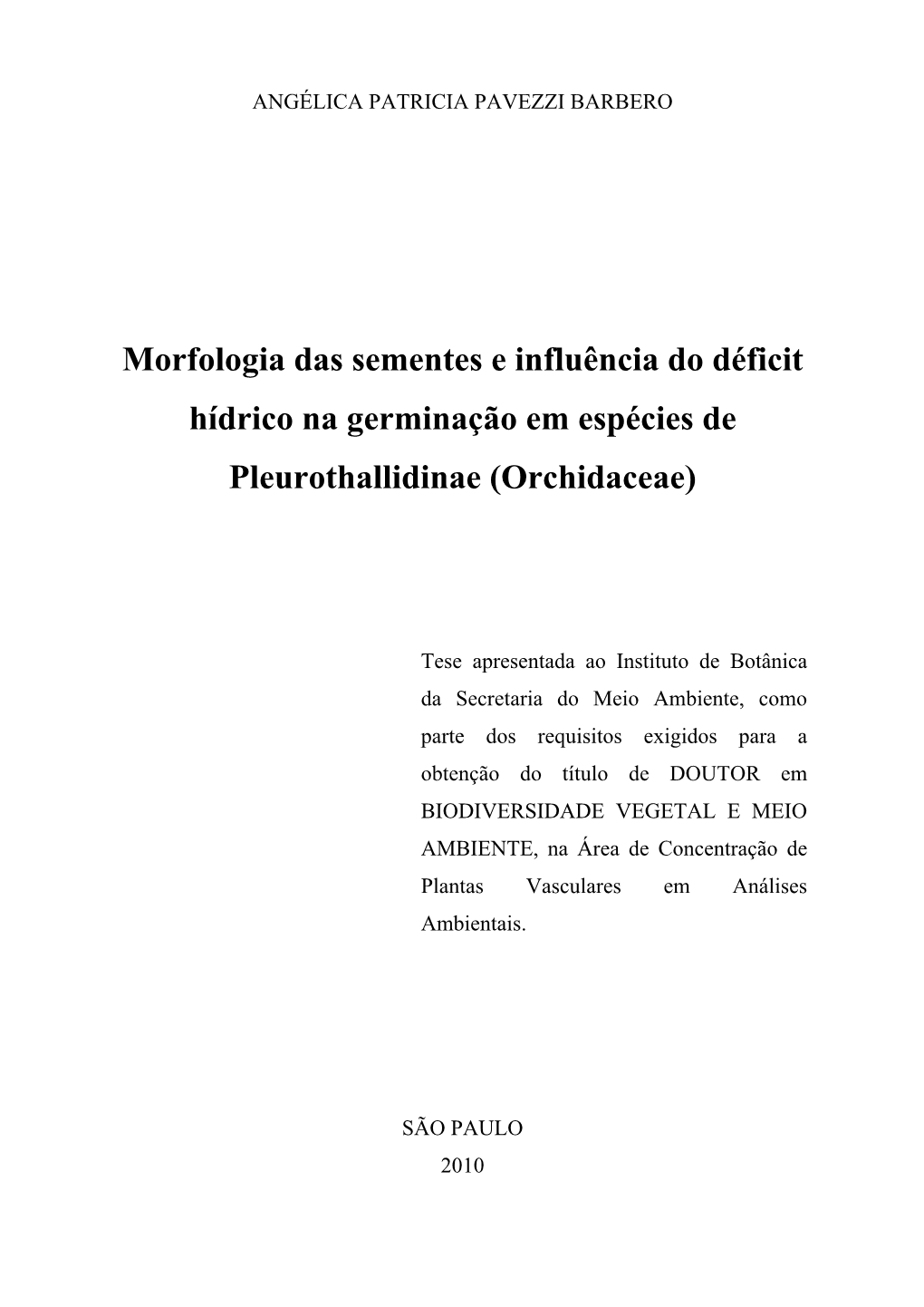 Morfologia Das Sementes E Influência Do Déficit Hídrico Na Germinação Em Espécies De Pleurothallidinae (Orchidaceae)