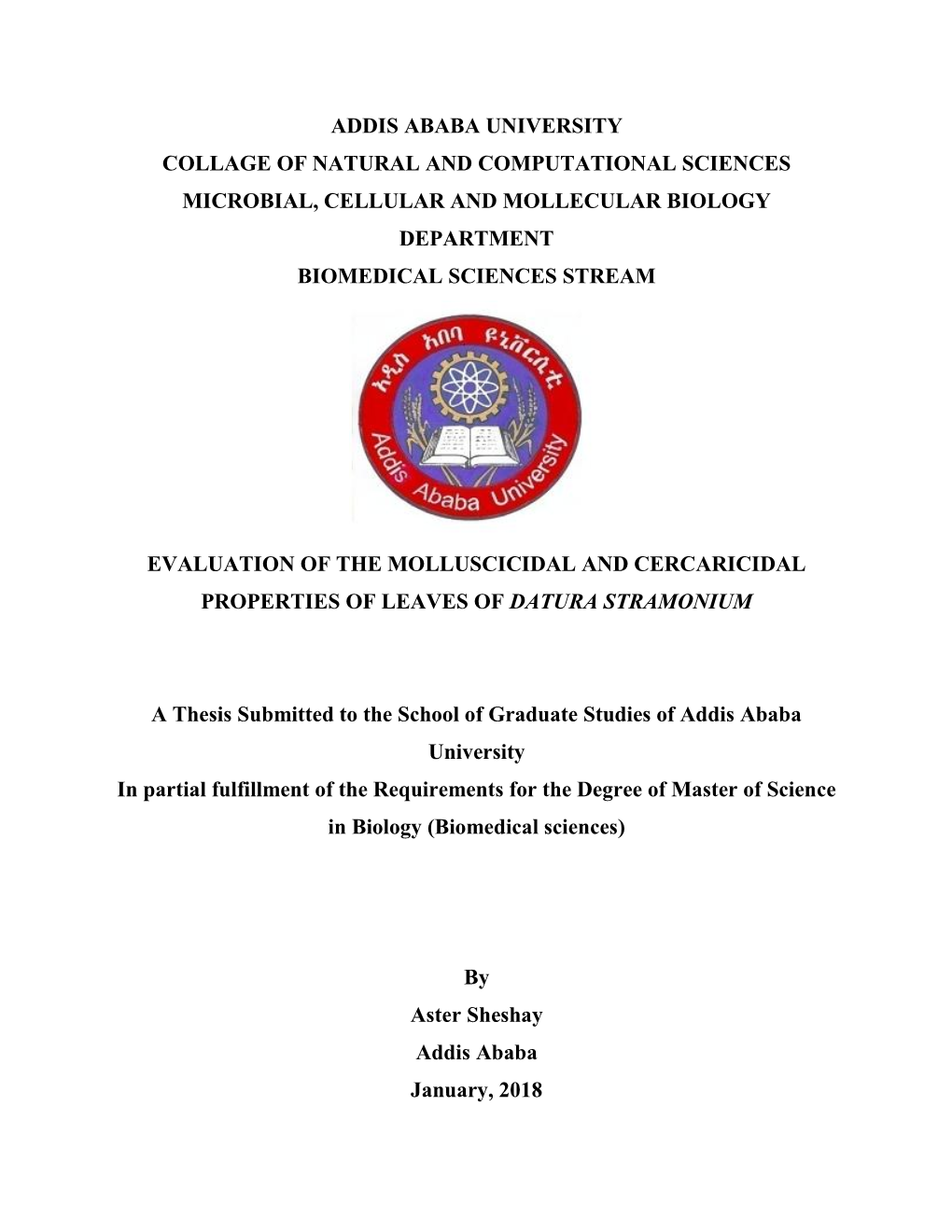 Addis Ababa University Collage of Natural and Computational Sciences Microbial, Cellular and Mollecular Biology Department Biomedical Sciences Stream