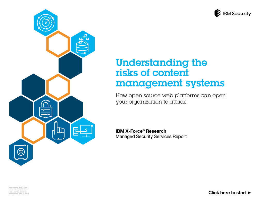 Understanding the Risks of Content Management Systems How Open Source Web Platforms Can Open Your Organization to Attack