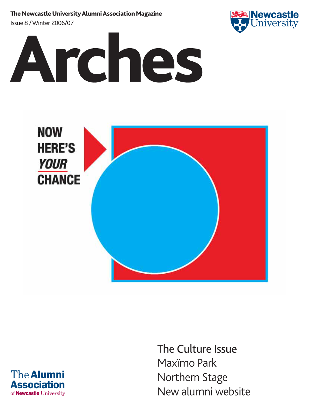 The Culture Issue Maxïmo Park Northern Stage New Alumni Website Visit: Arches Contents