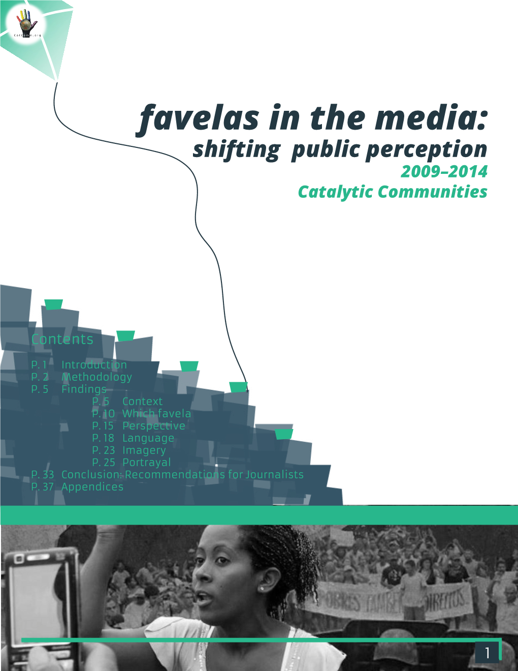 Favelas in the Media: Shifting Public Perception 2009–2014 Catalytic Communities