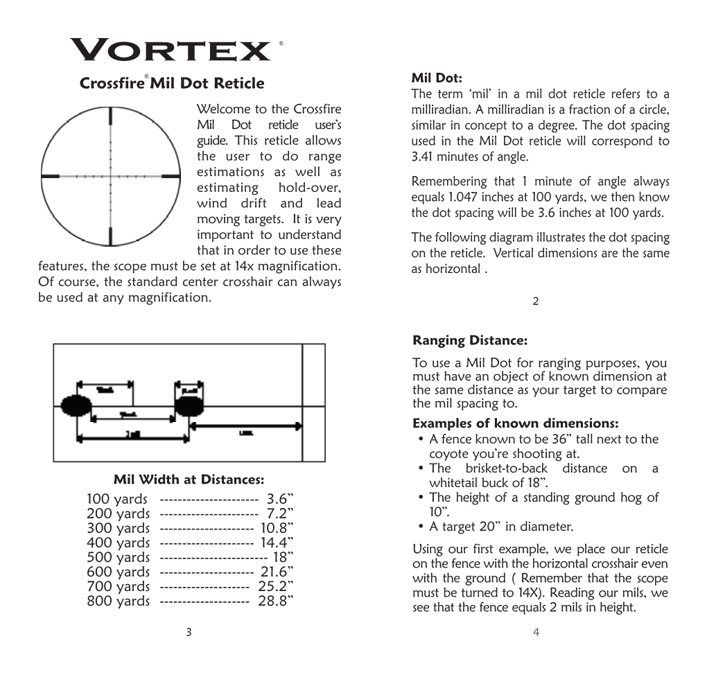 Vortex ® ® Crossfire Mil Dot Reticle Mil Dot: the Term ‘Mil’ in a Mil Dot Reticle Refers to a Welcome to the Crossfire Milliradian