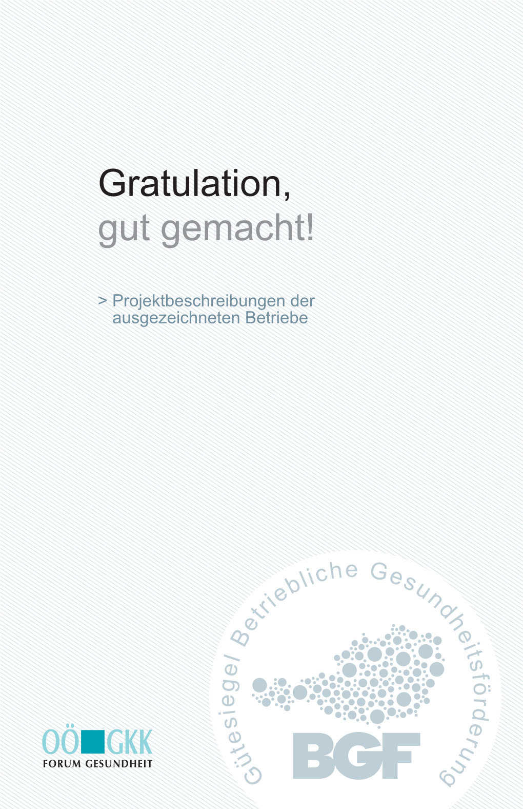 Gratulation, Gut Gemacht!