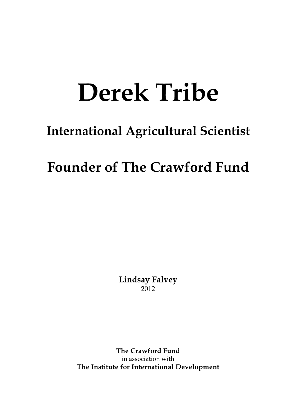 Derek Tribe Biography