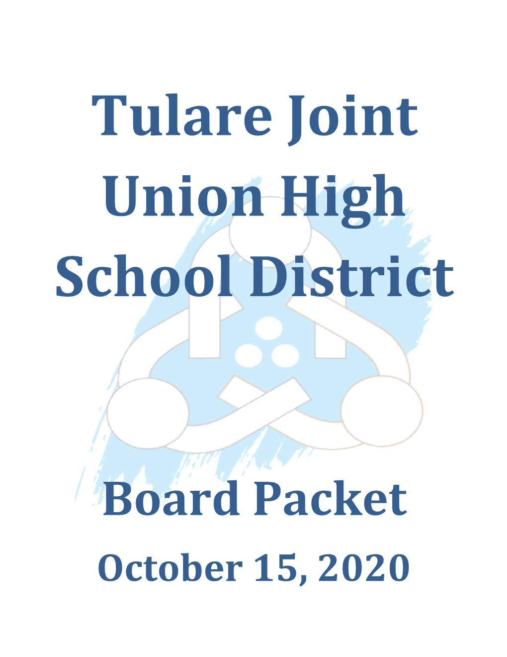 Board Packet October 15, 2020 Meeting of October 15, 2020 FOR: INFORMATION