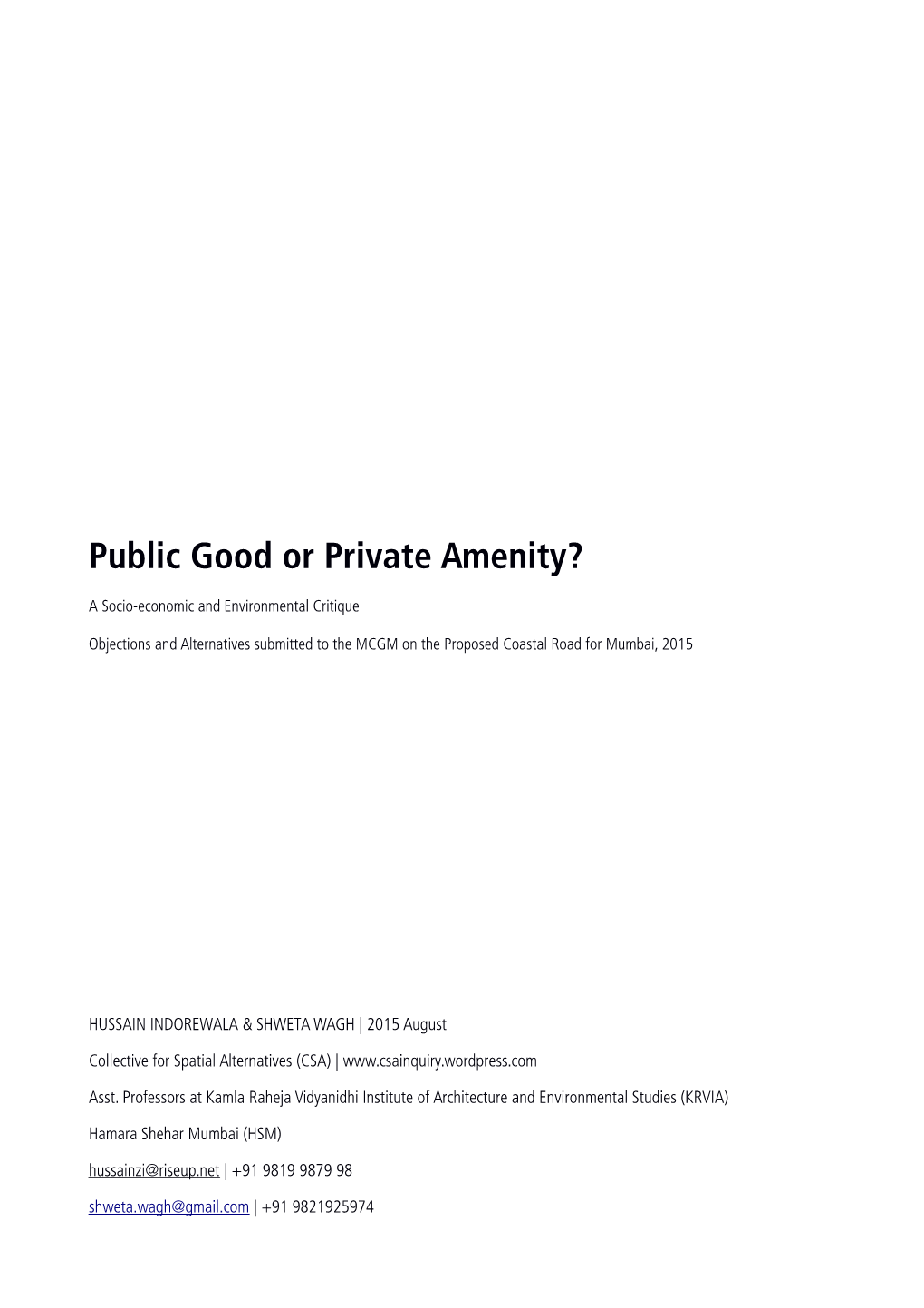 Public Good Or Private Amenity?