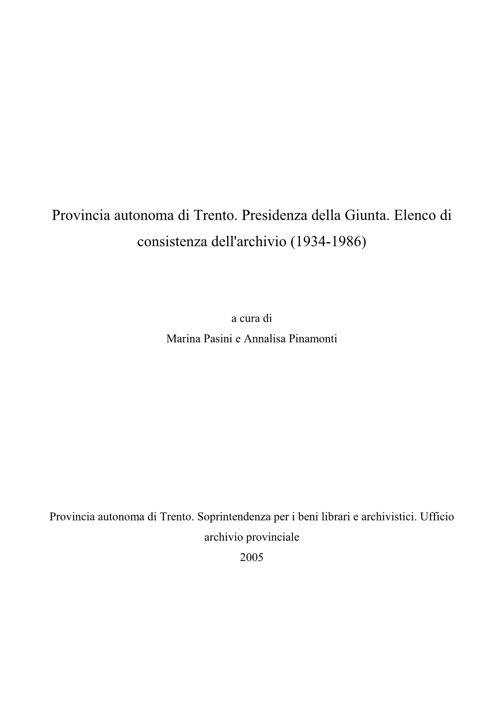 Provincia Autonoma Di Trento. Presidenza Della Giunta. Ele…