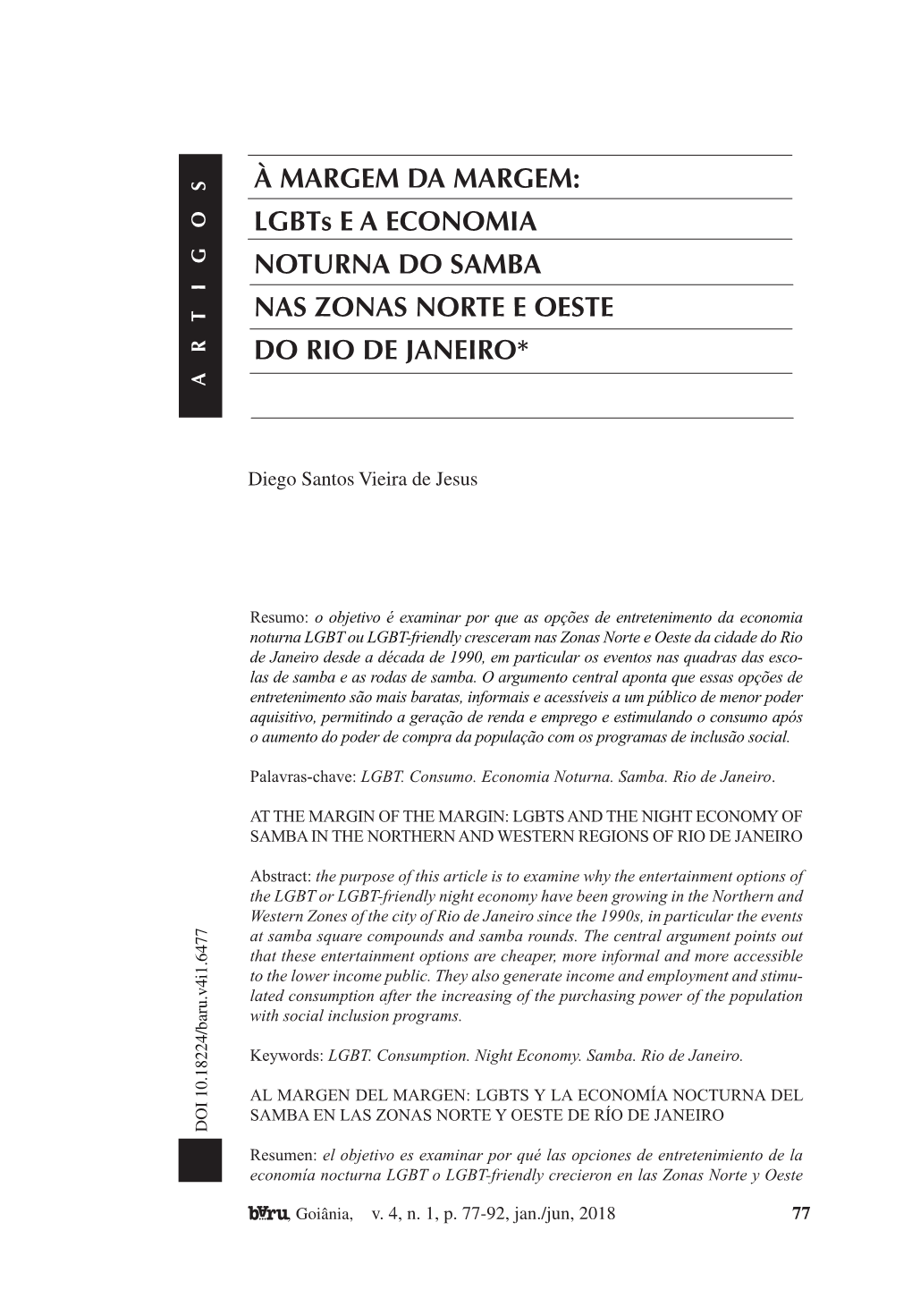 Lgbts E a ECONOMIA NOTURNA DO SAMBA NAS ZONAS NORTE E OESTE DO RIO DE JANEIRO* a R T I G O S a R