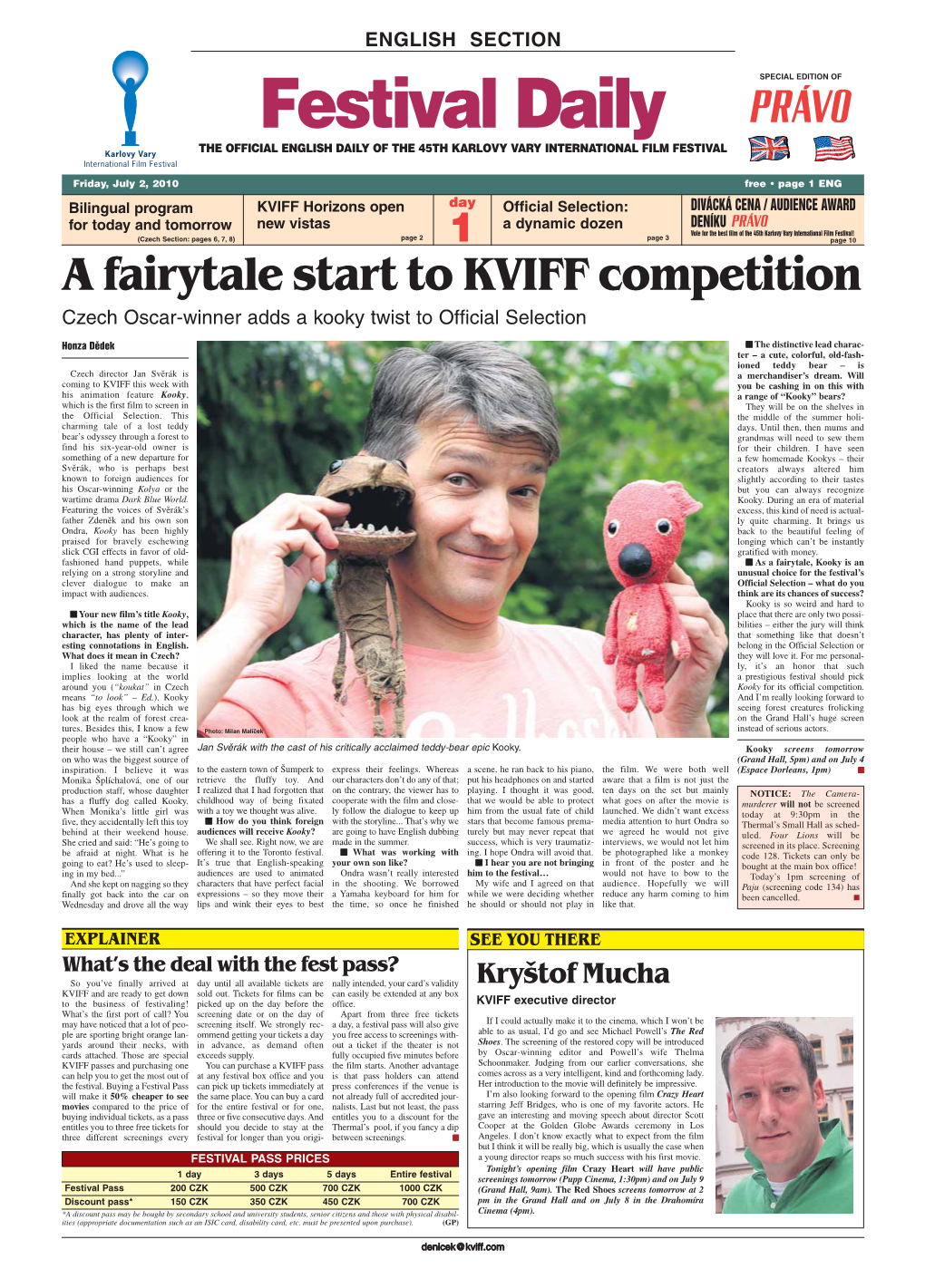 ENGLISH SECTION Festival Daily SPECIAL EDITION of the OFFICIAL ENGLISH DAILY of the 45TH KARLOVY VARY INTERNATIONAL FILM FESTIVAL