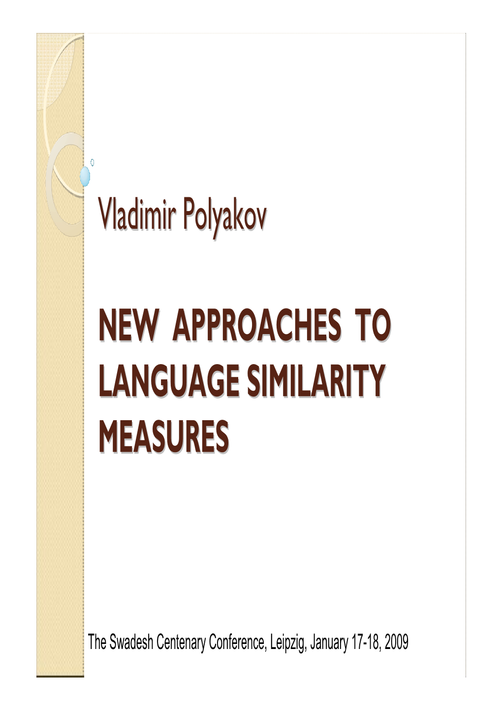 Vladimir Polyakov NEW APPROACHES to LANGUAGE
