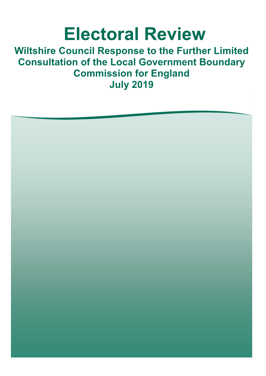 Electoral Review Wiltshire Council Response to the Further Limited Consultation of the Local Government Boundary Commission for England July 2019