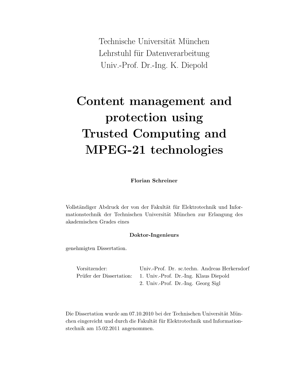 Content Management and Protection Using Trusted Computing and MPEG-21 Technologies