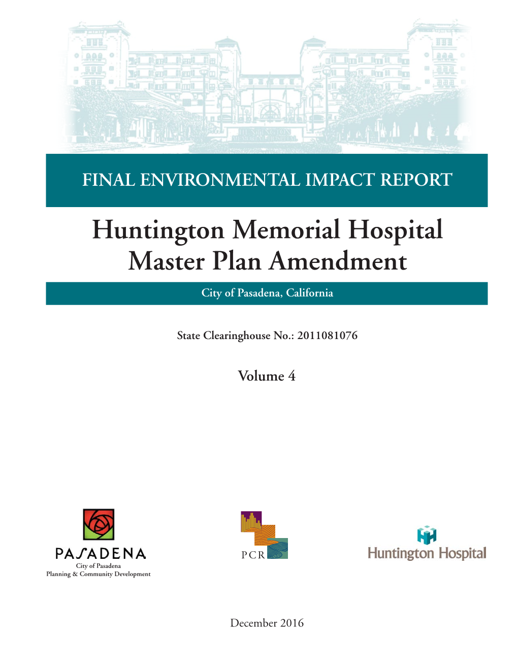 FINAL ENVIRONMENTAL IMPACT REPORT Huntington Memorial Hospital Master Plan Amendment City of Pasadena, California