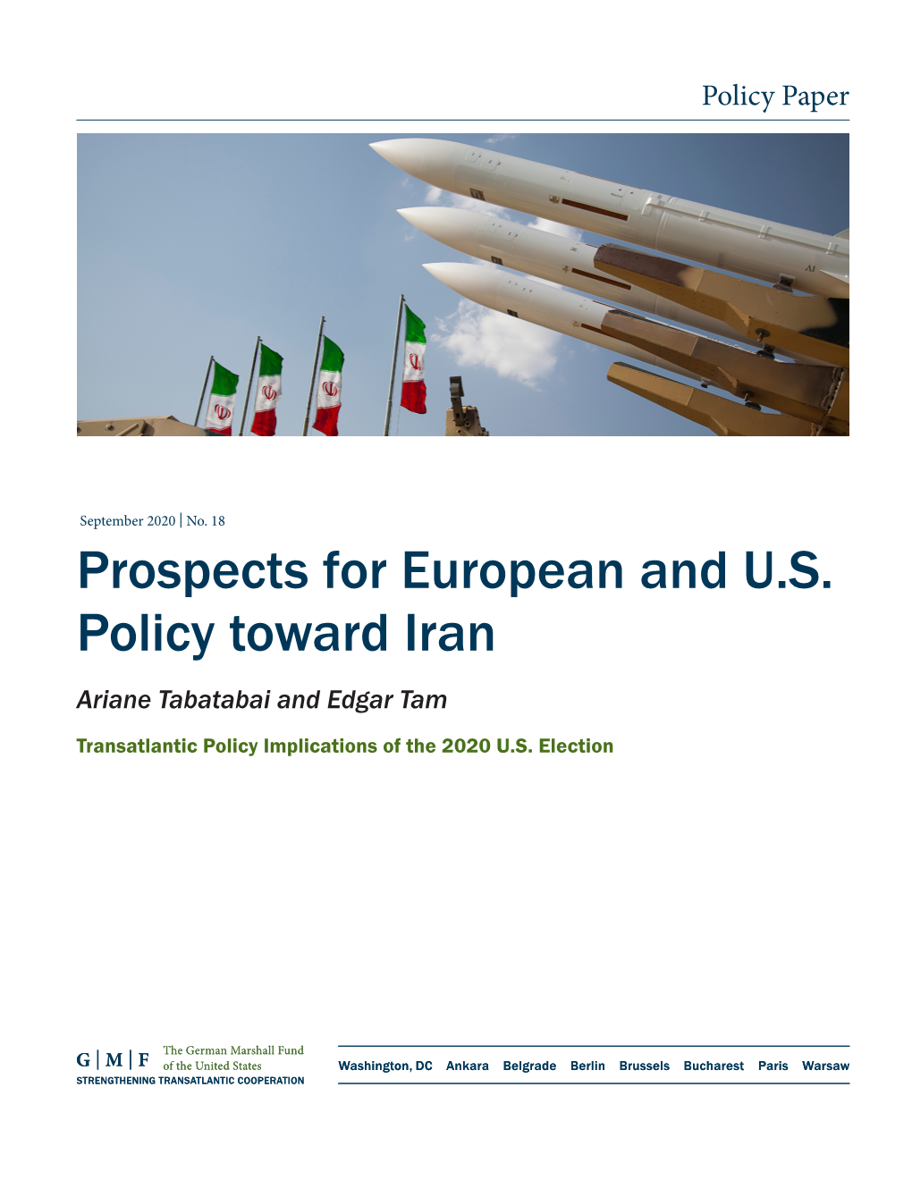 Prospects for European and U.S. Policy Toward Iran Ariane Tabatabai and Edgar Tam