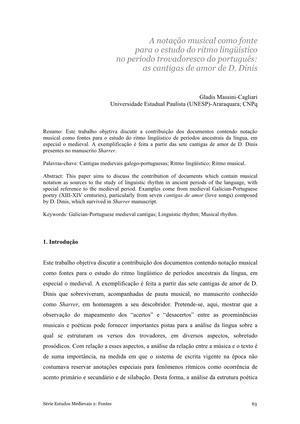 A Notação Musical Como Fonte Para O Estudo Do Ritmo Lingüístico No Período Trovadoresco Do Português: As Cantigas De Amor De D